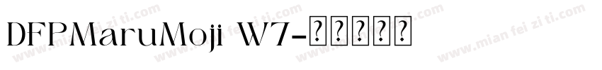DFPMaruMoji W7字体转换